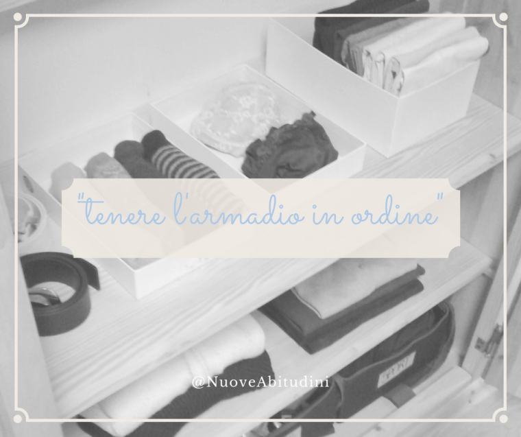 manterenere l'armadio in ordine