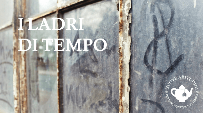 ladri di tempo