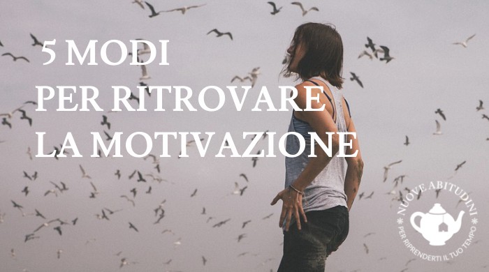ritrovare la motivazione